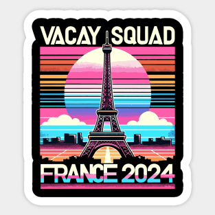 Vacay Squad France Vacation 2024 Family Friend Men Women Kid Sticker